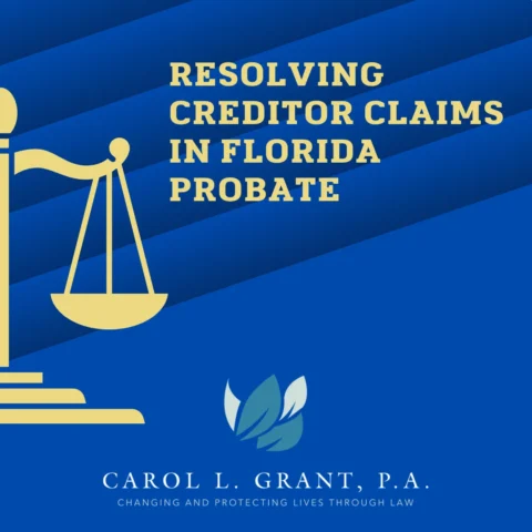 Resolving Creditor Claims In Florida Probate