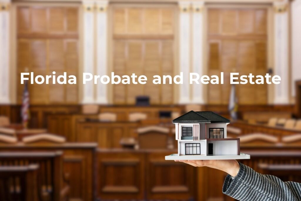 Illustration showing the Florida probate process for real estate, from court filing to final distribution.